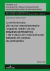 La terminología del sector agroalimentario (español-inglés) en los estudios contrastivos y de traducción especializada basados en corpus: los embutido